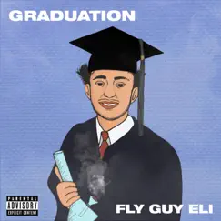 Graduation - EP by Fly Guy Eli album reviews, ratings, credits