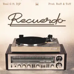 Recuerdo (feat. Dj P) - Single by Real G Monarquía album reviews, ratings, credits
