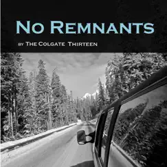 No Remnants by The Colgate Thirteen album reviews, ratings, credits