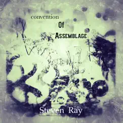 Convention of Assemblage by Steven Ray album reviews, ratings, credits