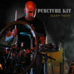 Sleep Tight - Single by Puncture Kit album reviews, ratings, credits
