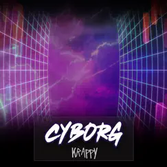 Cyborg - EP by Krappy album reviews, ratings, credits