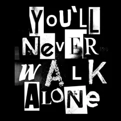 You'll Never Walk Alone Song Lyrics