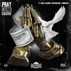 Pray, Grind & Execute - Single by Hollywood Beats, GWAII, Lilcadipge, Coot Corleone & Donny Loc album reviews, ratings, credits