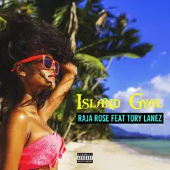 Island Gyal (feat. Tory Lanez) - Single by Raja Rose album reviews, ratings, credits