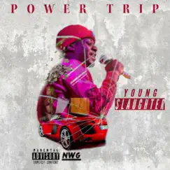 Power Trip - Single by Young Slaughter album reviews, ratings, credits