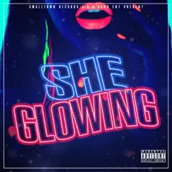 She Glowing - Single by Bacon da Smalltown General album reviews, ratings, credits
