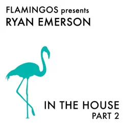 In the House, Pt. 2 - EP by Ryan Emerson album reviews, ratings, credits