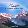 Magic of the Highest Mountain Peaks album lyrics, reviews, download