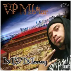 My Money - Single by VP Mob$tar album reviews, ratings, credits