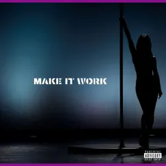 Make IT Work Song Lyrics