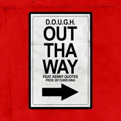 Out Tha Way (feat. Kenny Quotes) Song Lyrics