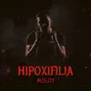 Hipoxifilia (feat. Moldy) - Single album lyrics, reviews, download
