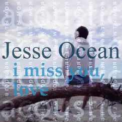 I Miss You, Love - Single by Jesse Ocean album reviews, ratings, credits