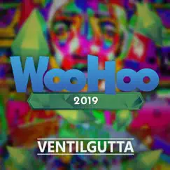 Woohoo 2019 - Single by VentilGutta album reviews, ratings, credits