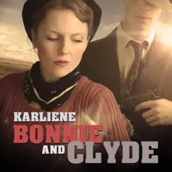 Bonnie and Clyde - Single by Karliene album reviews, ratings, credits