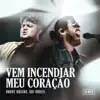 Vem Incendiar Meu Coração (Remix) - Single album lyrics, reviews, download
