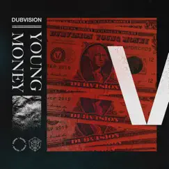 Young Money - Single by DubVision album reviews, ratings, credits