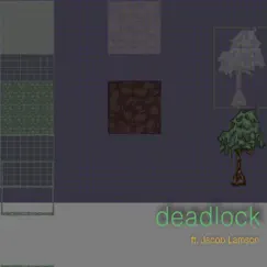 Deadlock (feat. Jacob Lamson) Song Lyrics