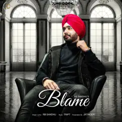 Blame - Single by RB Sandhu album reviews, ratings, credits