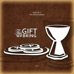 THIS GIFT WE BRING (feat. The Virtual Chorale) - Single by Nsay ki la album reviews, ratings, credits