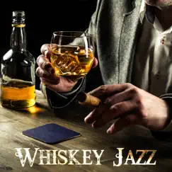 Whiskey Jazz: Best Soft Piano Jazz for Cocktails and Dinner, Mellow Music for Cocktail Party by Cocktail Party Music Collection album reviews, ratings, credits
