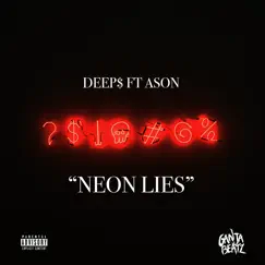 Neon Lies (feat. Ason) - Single by DEEP$ album reviews, ratings, credits