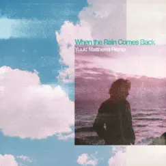 When the Rain Comes Back (Remix) Song Lyrics