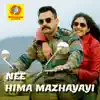 Nee Himamazhayayi (From "Edakkad Battalion 06") - Single album lyrics, reviews, download