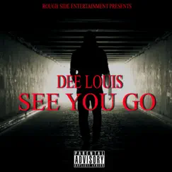 See You Go - Single by Dee Louis album reviews, ratings, credits