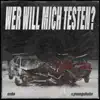 Wer will mich testen? (feat. youngubahn) - Single album lyrics, reviews, download