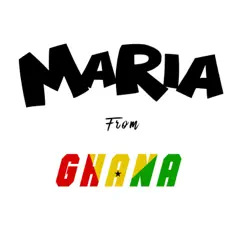 Maria from Ghana Song Lyrics