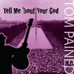 Tell Me 'bout Your God - Single by Tom Pained album reviews, ratings, credits