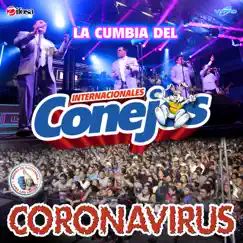 La Cumbia del Coronavirus. Música de Guatemala para los Latinos (En Vivo) - Single by Internacionales Conejos album reviews, ratings, credits