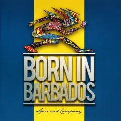 Born in Barbados by Spice & Company album reviews, ratings, credits