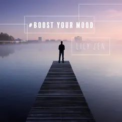 #Boost Your Mood by Lily Zen album reviews, ratings, credits