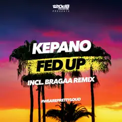 Fed Up - EP by Kepano album reviews, ratings, credits