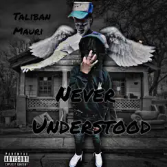 Never Understood by Taliban Mauri album reviews, ratings, credits