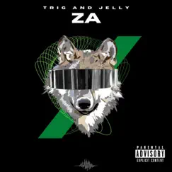 Za (feat. Jelly) - Single by Trig album reviews, ratings, credits