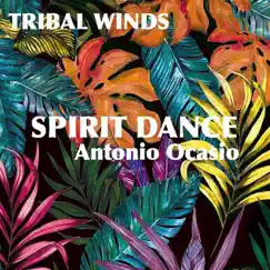 Spirit Dance - Single by Antonio Ocasio album reviews, ratings, credits