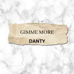 Gimme More - Single by Danty album reviews, ratings, credits