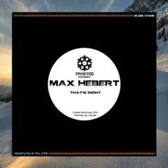 That's Right - Single by Max Hebert album reviews, ratings, credits