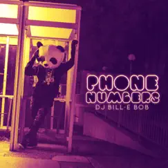 Phone Numbers - Single by DJ Bill-E Bob album reviews, ratings, credits