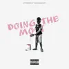 Doing the Most (feat. Takegang Heavy) - Single album lyrics, reviews, download