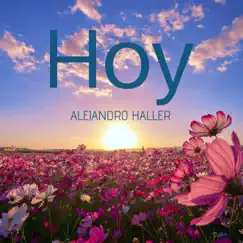 Hoy - Single by Alejandro Haller album reviews, ratings, credits