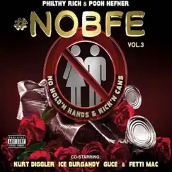 #NOBFE Vol. 3 (No Hold'n Hands & Kick'n Cans) by Philthy Rich & Pooh Hefner album reviews, ratings, credits