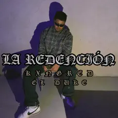 Redencion (feat. El Duke) - Single by Kxngred album reviews, ratings, credits