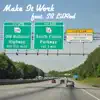 Make It Work (feat. SB LilRod) - Single album lyrics, reviews, download