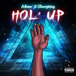 Hol' Up (feat. Sheezking) Song Lyrics