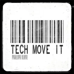 Tech Move It - Single by Phillipo Blake album reviews, ratings, credits